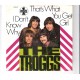 TROGGS - That´s what you get girl
